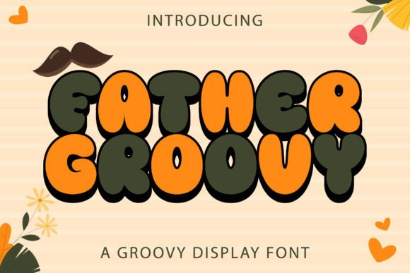 Father Groovy: A Typeface That Brings Retro Soul to Modern Projects