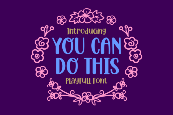 You Can Do This: A Font That's Actually Fun to Use